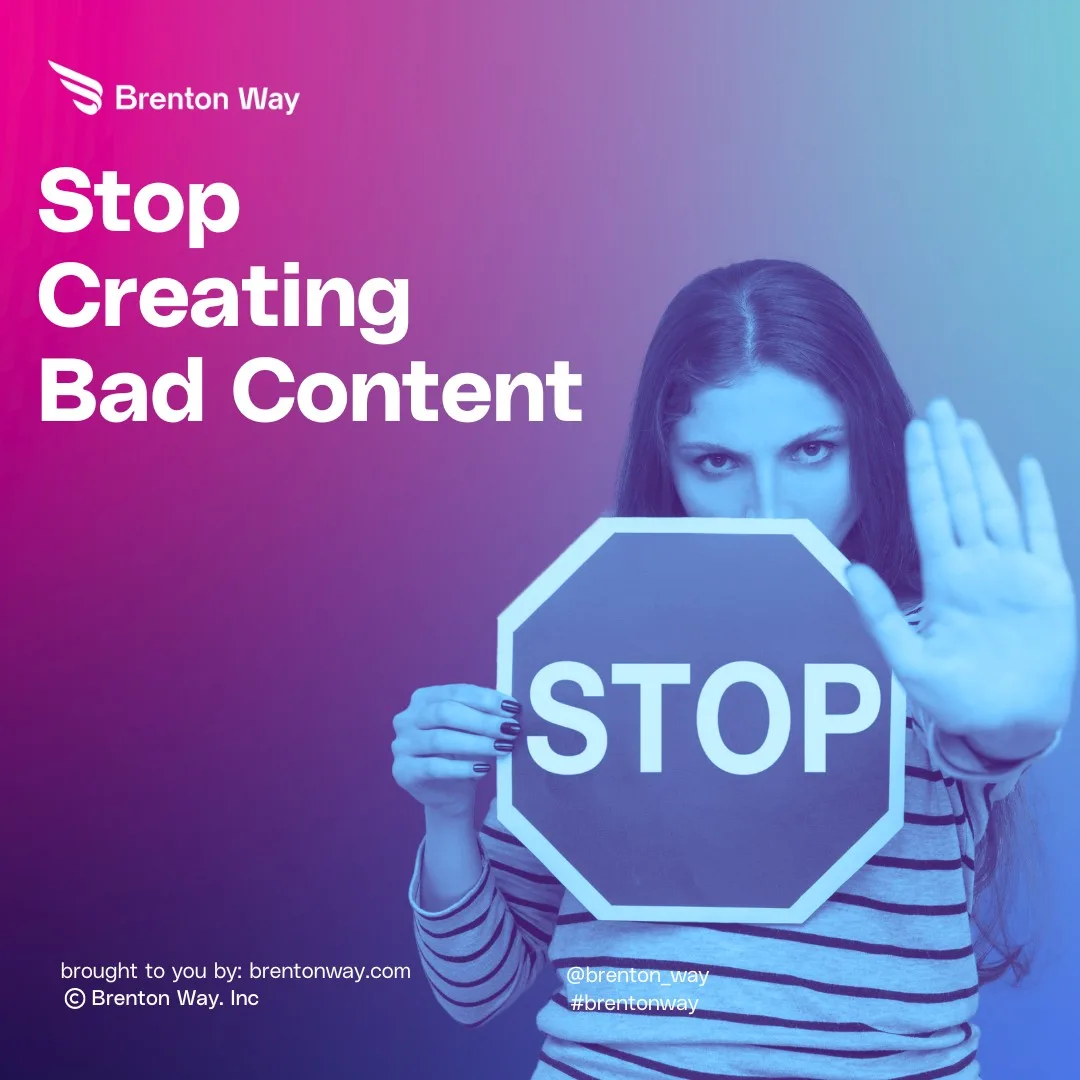 stop creating bad content