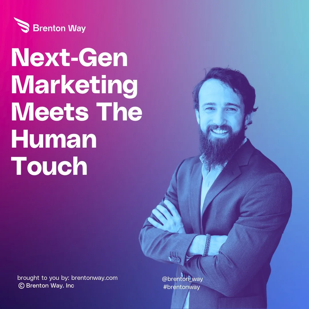 Next-Gen Marketing Meets The Human Touch