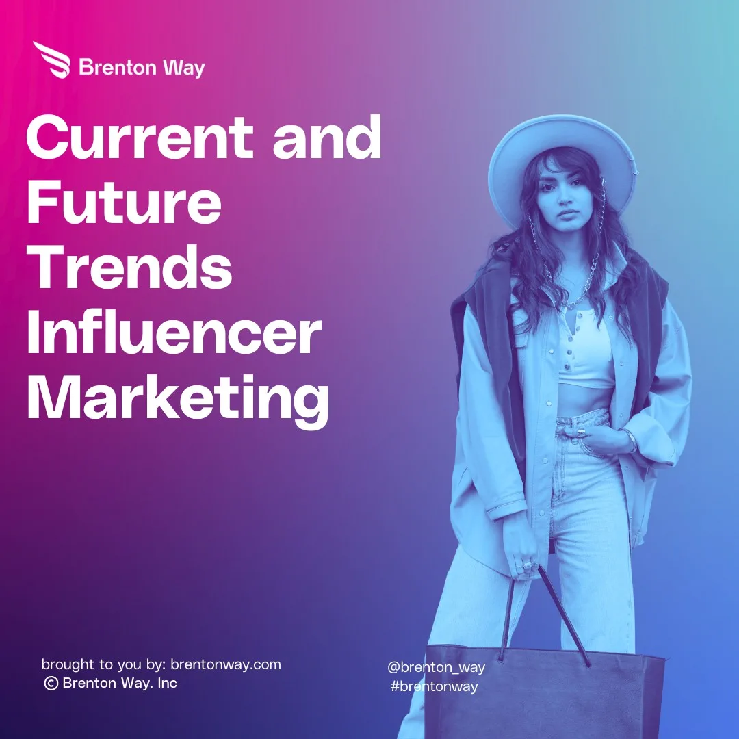 Current and Future Trends Influencer Marketing