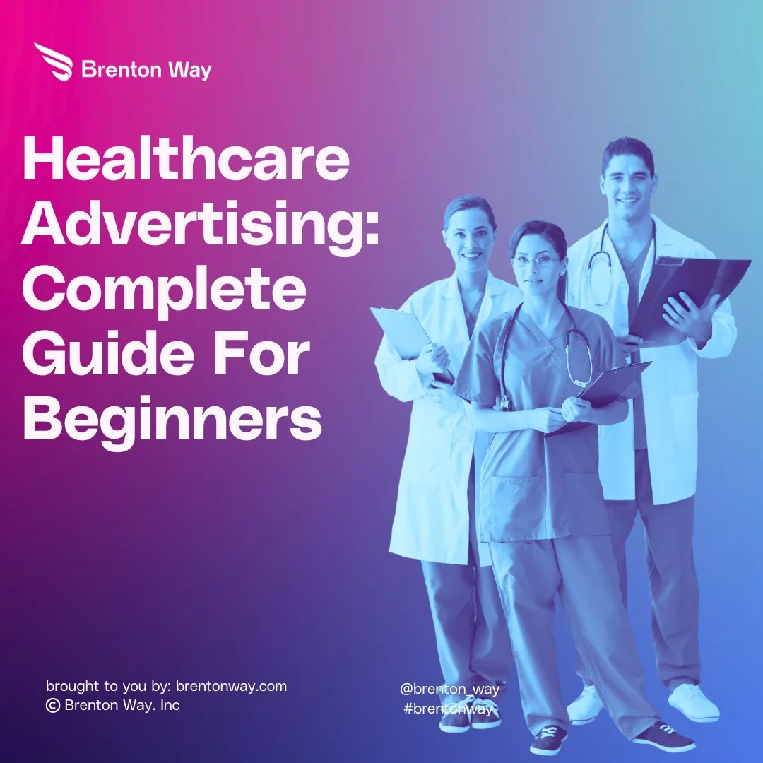 Healthcare Advertising Complete Guide