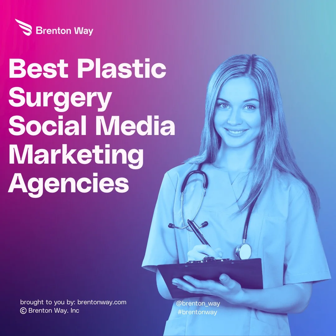 Best Plastic Surgery Social Media Marketing Agencies