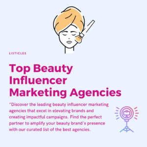 beauty Influencer marketing companies