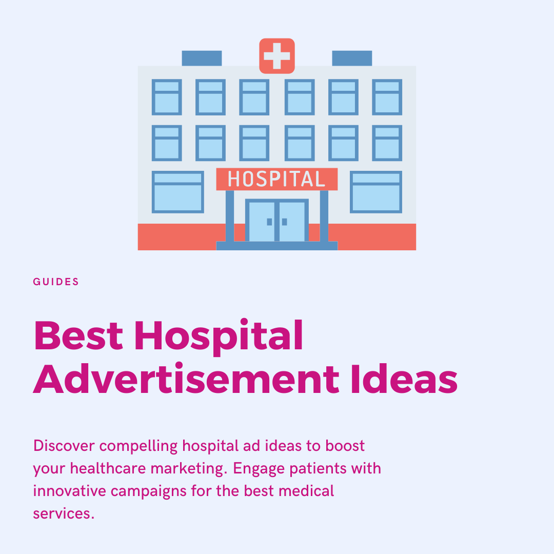 hospital and healthcare advertising ideas